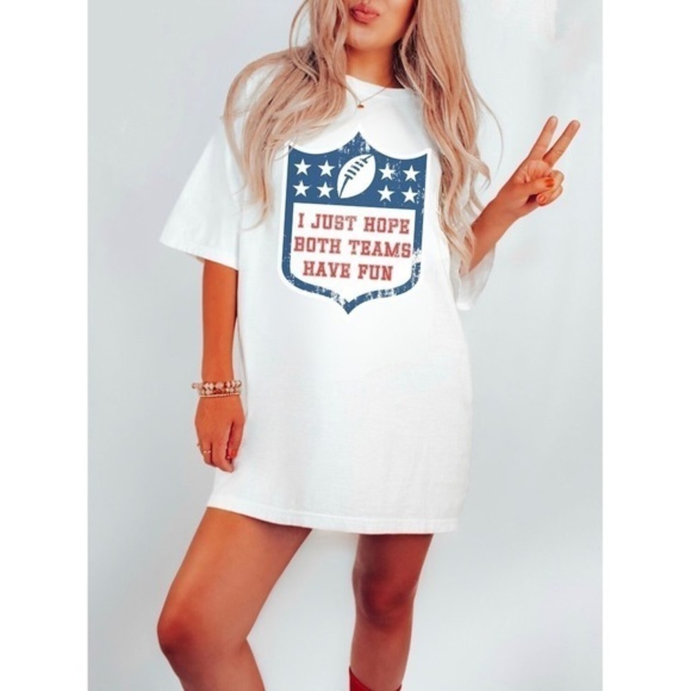 I Just Hope Both Teams Have Fun Funny NFL Unisex T-Shirt - Picture 1 of 4